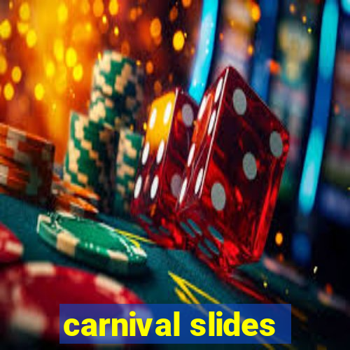 carnival slides